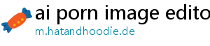 ai porn image editor